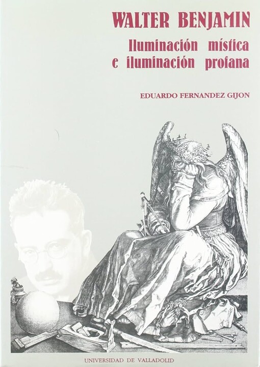 Walter Benjamin :iluminación mística e iluminación profana