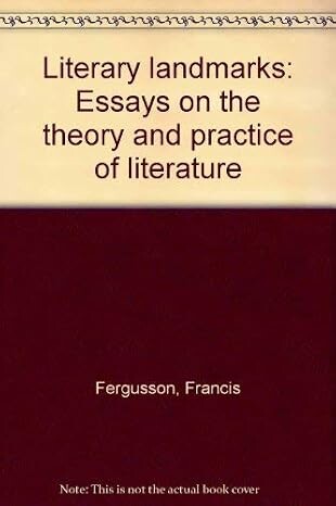 Literary landmarks :essays on the theory and practice of literature