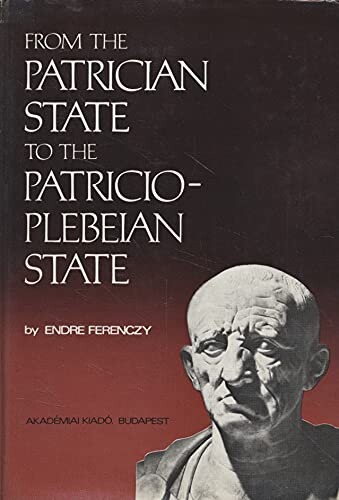 From the patrician state to the patricio-plebeian state