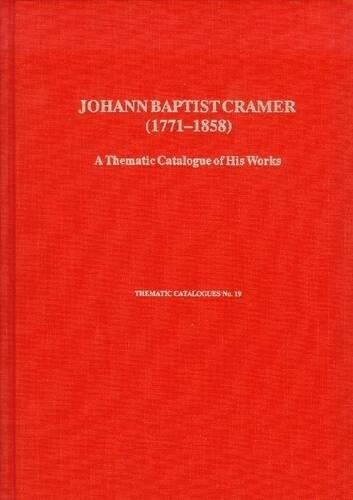 Johann Baptist Cramer (1771-1858) :a thematic catalogue of his works