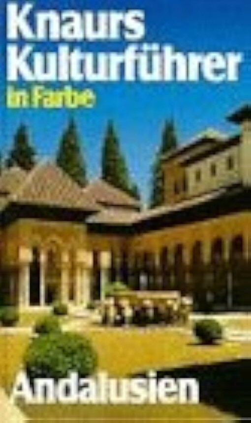 Knaurs Kulturführer in Farbe Andalusien