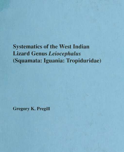 Systematics of the West Indian Lizard Genus Leiocephalus (Squamata: Iguania: Tropiduridae)