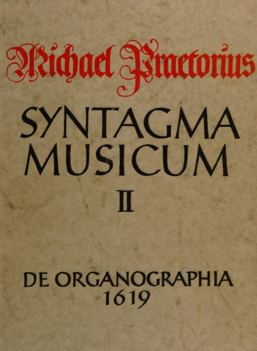 Syntagma musicum.Band 2,De Organographia