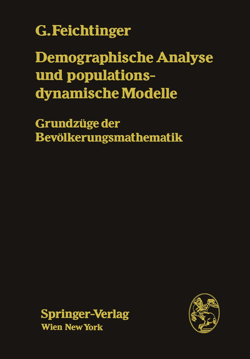 Demographische Analyse und populationsdynamische Modelle :Grundzüge der Bevölkerungsmathematik