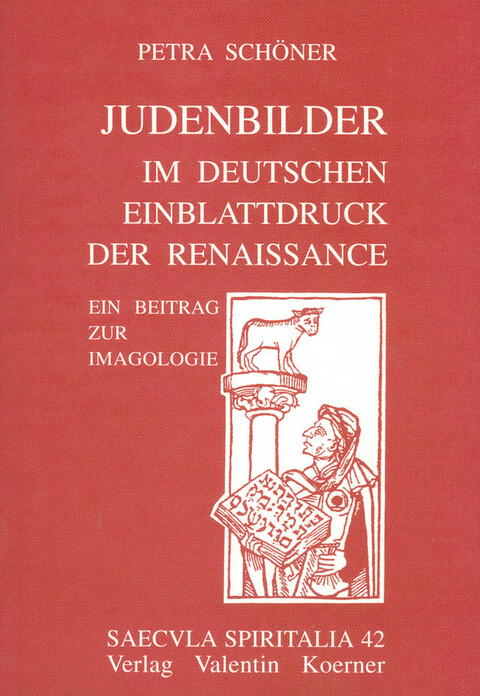 Judenbilder im deutschen Einblattdruck der Renaissance :ein Beitrag zur Imagologie
