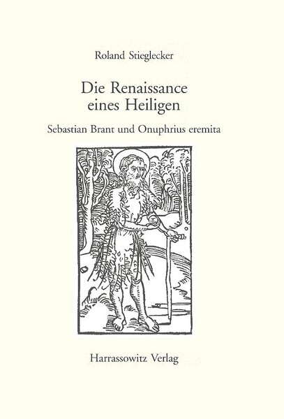 Die Renaissance eines Heiligen :Sebastian Brant und Onuphrius eremita