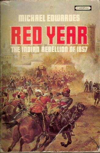 Red year :the Indian rebellion of 1857