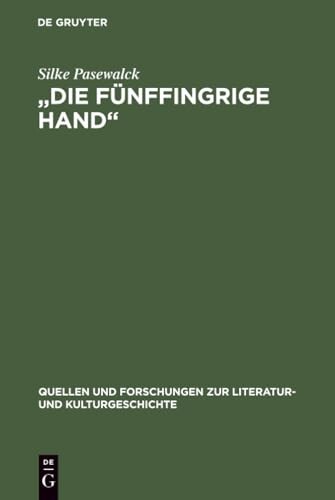 Die fünffingrige Hand :die Bedeutung der sinnlichen Wahrnehmung beim späten Rilke
