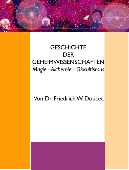 Geschichte der Geheimwissenschaften :Magie, Alchemie, Okkultismus