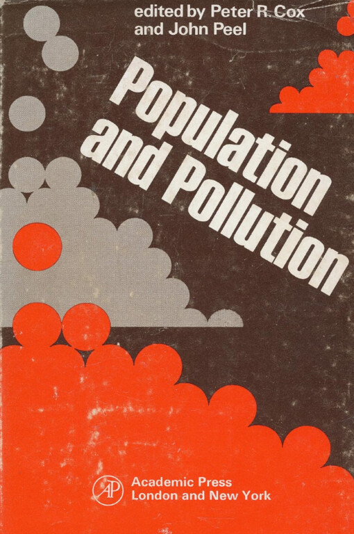 Population and pollution :proceedings of the Eighth annual symposium of the Eugenics society, London 1971