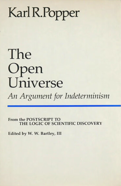 The open universe :an argument for indeterminism