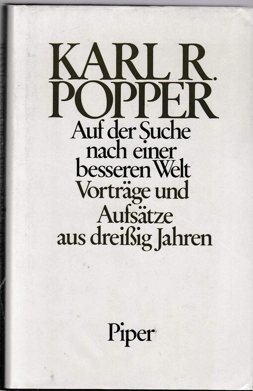 Auf der Suche nach einer besseren Welt :Vorträge und Aufsätze aus dreissig Jahren