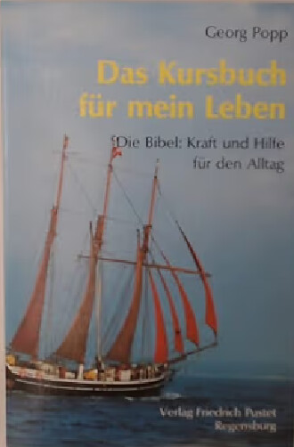 Das Kursbuch für mein Leben :die Bibel: Kraft und Hilfe für den Alltag