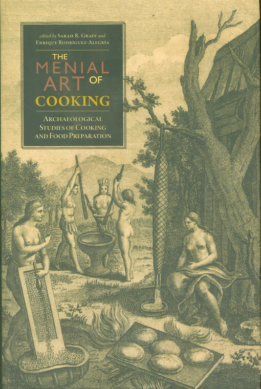 The menial art of cooking : archaeological studies of cooking and food preparation