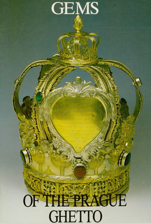 Gems of the Prague Ghetto : from the workshop of Prague silversmiths