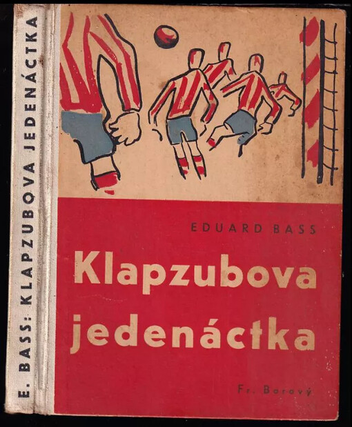 Klapzubova jedenáctka : povídka pro kluky malé i velké /