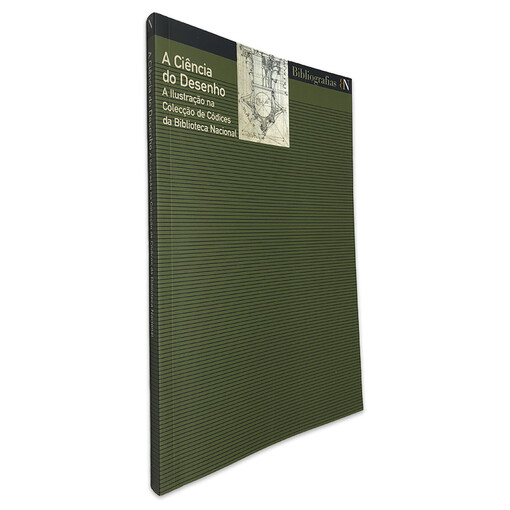 A ciência do desenho :a ilustração na colecção de códices da Biblioteca Nacional