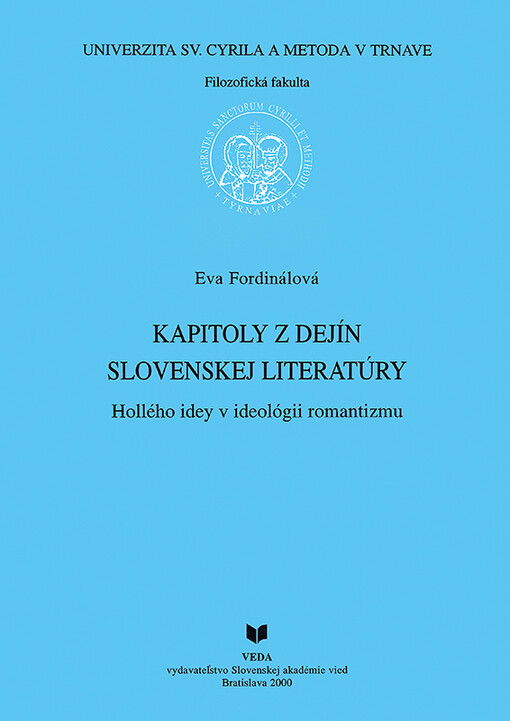 Kapitoly z dejín slovenskej literatúry :Hollého idey v ideológii romantizmu