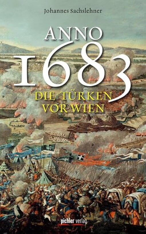 Anno 1683 :die Türken vor Wien/