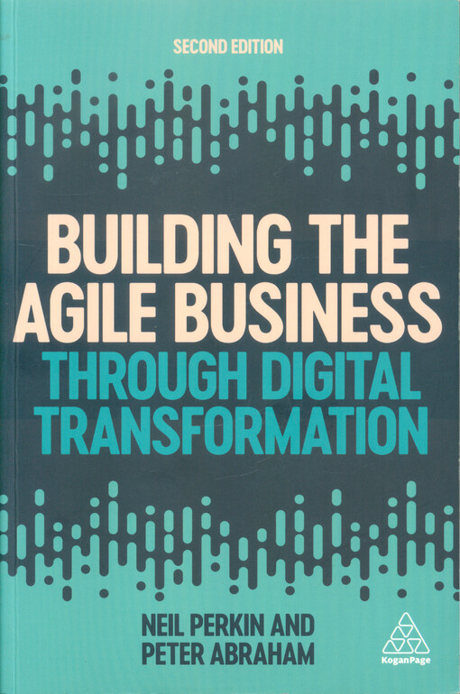 Building the agile business through digital transformation