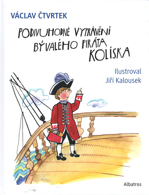 Podivuhodné vyprávění bývalého piráta Kolíska