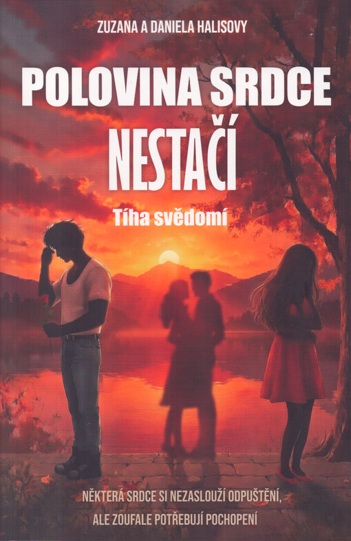 Polovina srdce nestačí. Tíha svědomí
