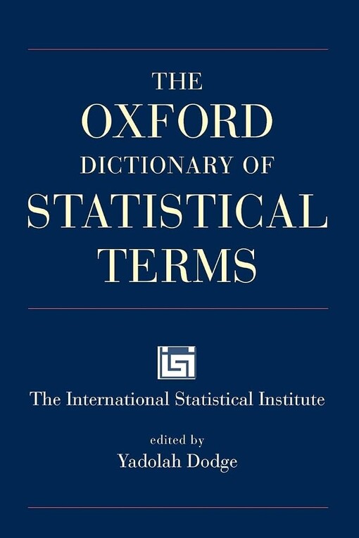 The Oxford dictionary of statistical terms