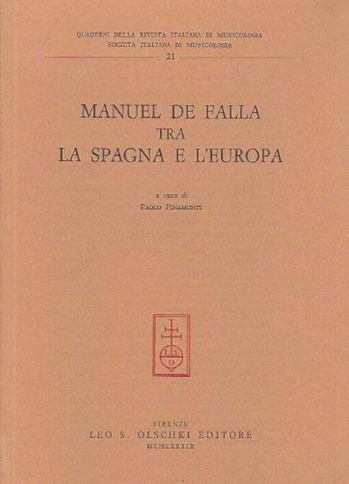 Manuel de Falla tra la Spagna e l'Europa :Atti del convegno internazionale di studi (Venezia, 15-17 maggio 1987)