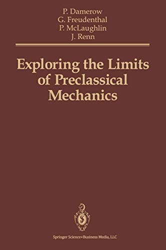 Exploring the limits of preclassical mechanics :a study of conceptual development in early modern science: free fall and compounded motion in the work of Descartes, Galileo, and Beeckman