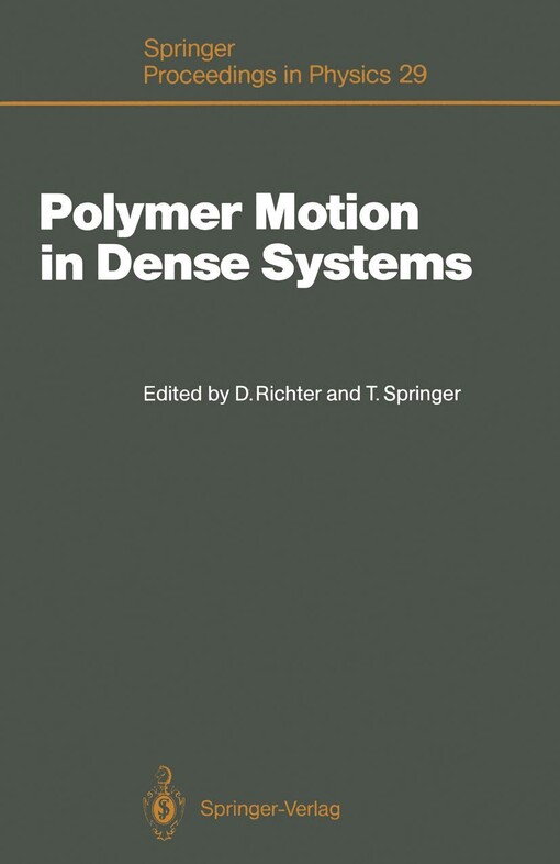 Polymer motion in dense systems :proceedings of the workshop, Grenoble, France, September 23-25, 1987