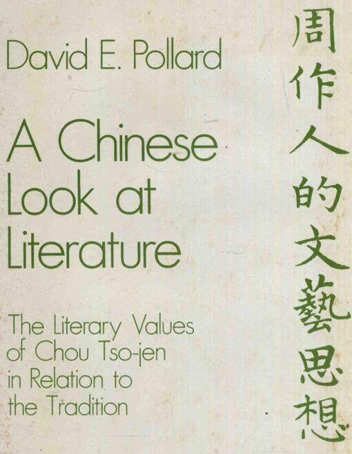 The Literary Values of Chou Tso-jen in Relation to the Tradition