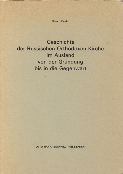 Geschichte der Russischen Orthodoxen Kirche im Ausland von der Gründung bis in die Gegenwart