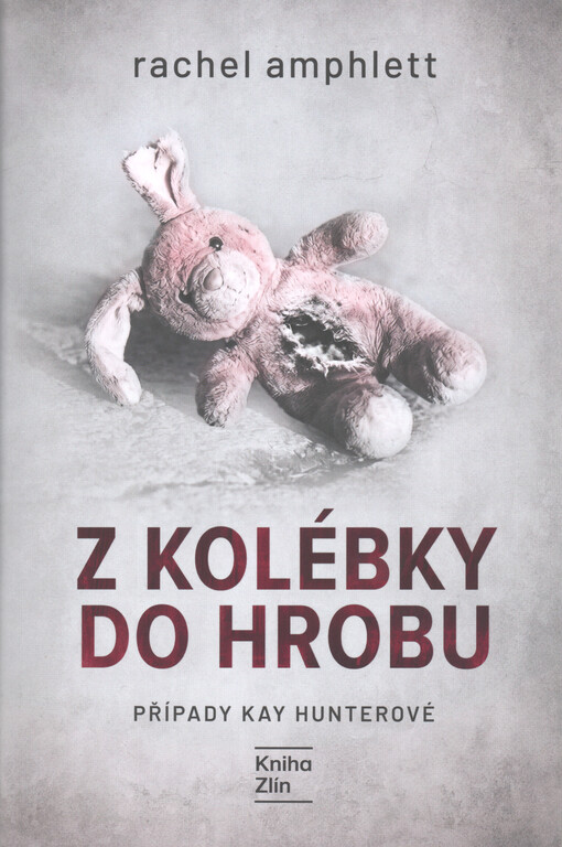 Z kolébky do hrobu : případy Kay Hunterové