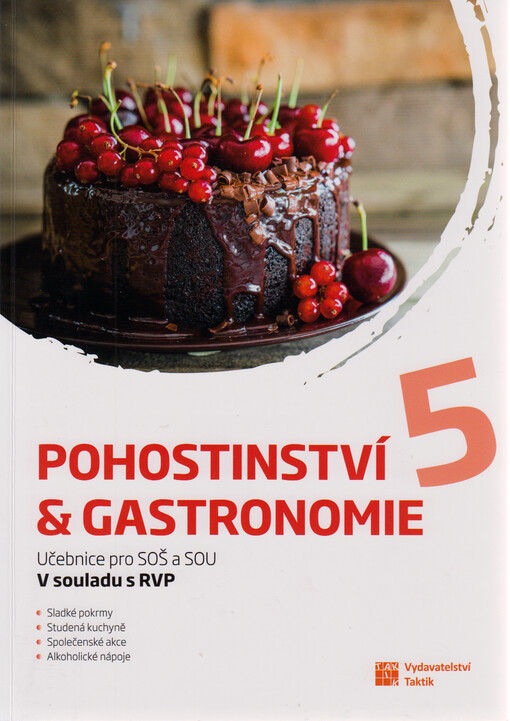 Pohostinství a gastronomie 5 : učebnice pro SOŠ a SOU : v souladu s RVP SOV