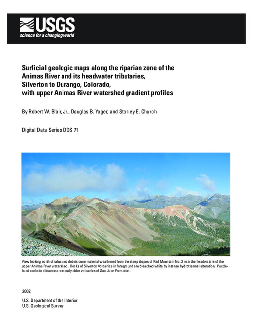 Surficial geologic maps along the riparian zone of the Animas River and its headwater tributaries, Silverton to Durango, Colorado, with Upper Animas River Watershed gradient profiles