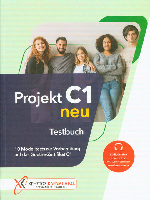 Projekt C1 neu. Testbuch : 10 Modelltests zur Vorbereitung auf das Goethe-Zertifikat C1