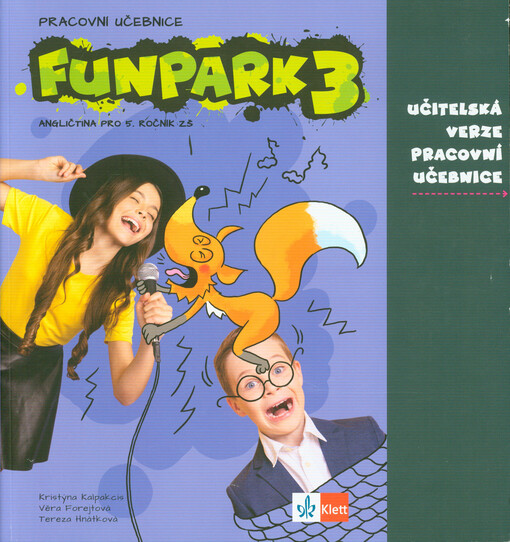 Funpark 3 : angličtina pro 5. ročník ZŠ. Učitelská verze pracovní učebnice