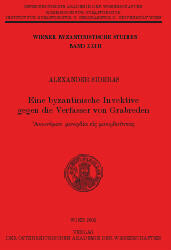 Eine byzantinische Invektive gegen die Verfasser von Grabreden :Anōnymu monōdia eis monōduntas : erstmals herausgegeben, übersetzt und kommentiert ; nebst einem Anhang über den rhythmischen Satzschluß