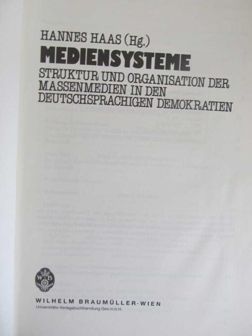 Mediensysteme :Struktur und Organisation der Massenmedien in den deutschsprachigen Demokratien