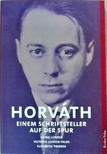 Horváth :einem Schriftsteller auf der Spur