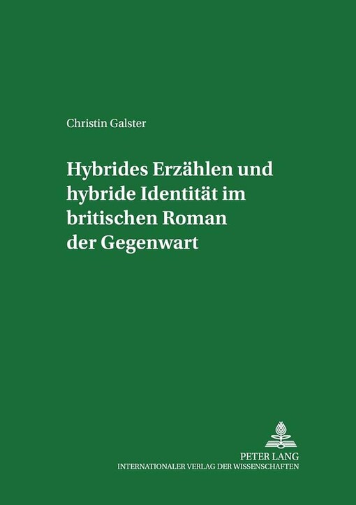 Hybrides Erzählen und hybride Identität im britischen Roman der Gegenwart