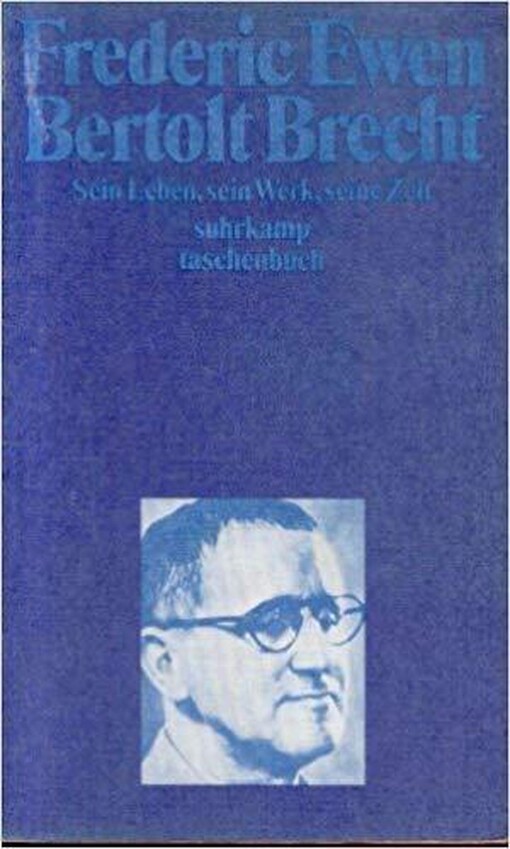 Bertolt Brecht :sein Leben, sein Werk, seine Zeit