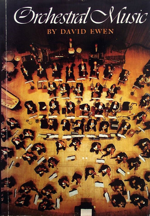 Orchestral music :its story told through the lives and works of its foremost composers