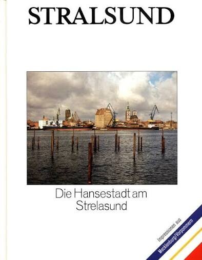 Stralsund :die Hansestadt am Strelasund