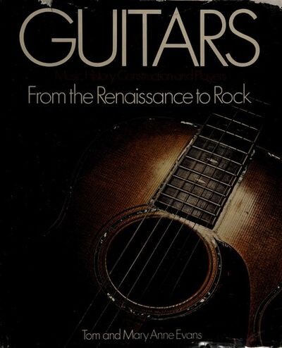 Guitars: music, history, construction and players :
