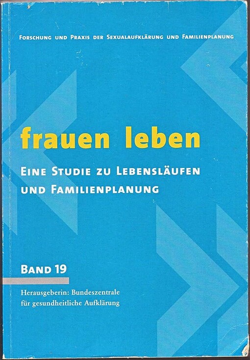 Frauen Leben :eine Studie zu Lebensläufen und Familienplanung