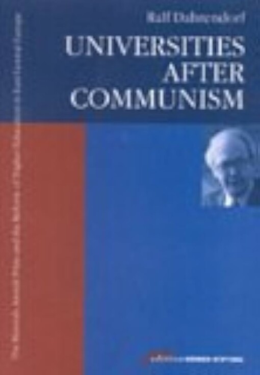 Universities after communism :The Hannah Arendt Prize and the reform of higher education in East Central Europe