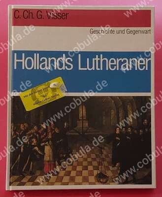 Hollands Lutheraner :geschichte und gegenwart