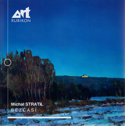 Michal Stratil : bezčasí (obrazy) : 27.07.2026-05.09.2026
