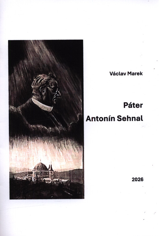 Páter Antonín Sehnal : vzpomínkový medailon